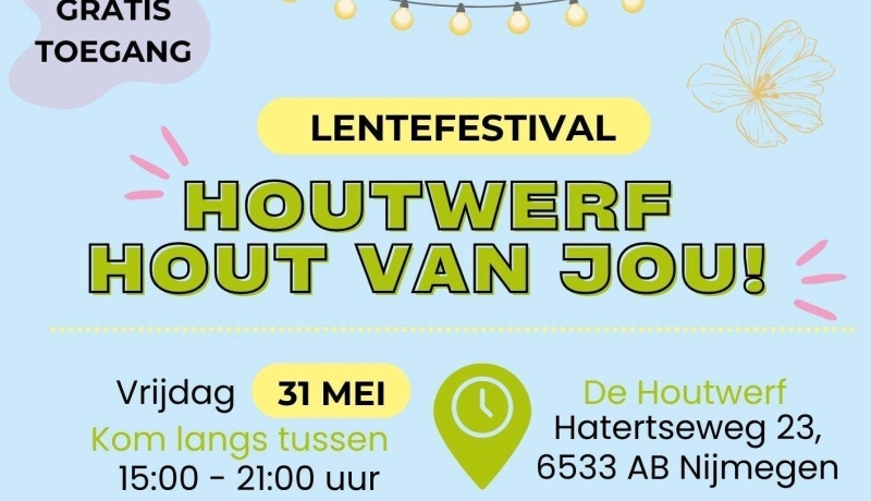 Lentefestival De Houtwerf - Hout van jou